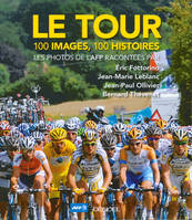 Le Tour / 100 images, 100 histoires