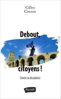 Debout, citoyens !, Contre la décadence