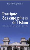 Pratique des cinq piliers de l'islam, Les enseignements du dogme