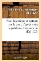 Essai historique et critique sur le duel, d'après notre legislation et nos moeurs