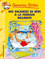 Geronimo Stilton, 27, Des vacances de rêve à la pension Bellerate