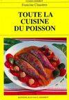 Toute la cuisine du poisson