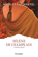 Hélène de Champlain T2, L'érable rouge