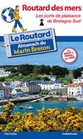 Guide du Routard des mers, Les ports de plaisance de Bretagne Sud