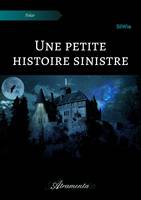 Une petite histoire sinistre