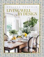 Melissa Penfold Living Well by Design /anglais