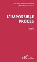 L'impossible procès, Théâtre