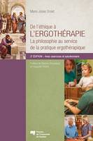 De l'éthique à l'ergothérapie, La philosophie au service de la pratique ergothérapique 2e édition