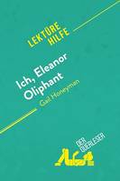 Ich, Eleanor Oliphant von Gail Honeyman (Lektürehilfe), Detaillierte Zusammenfassung, Personenanalyse und Interpretation