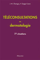 Téléconsultations en dermatologie, 77 situations