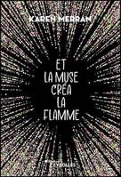 Et la muse créa la flamme