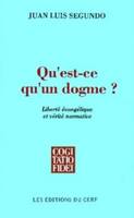 Qu'est-ce qu'un dogme ?, liberté évangélique et vérité normative