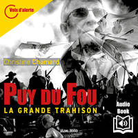 Puy du fou. La grande trahison, La grande trahison