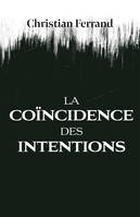 La Coïncidence des Intentions