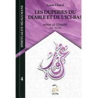 Spiritualité musulmane, 4, Les duperies du diable et de l'ici-bas, Gurur