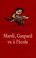 mardi gaspard va a l ecole