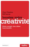 Boostez votre créativité faire surgir des idées in