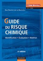 Guide du risque chimique - 4e éd., identification, évaluation, maîtrise