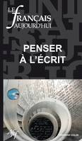 Le français aujourd'hui nº 174 (3/2011) Penser à l'écrit, Penser à l'écrit