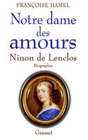 Notre Dame des amours, Ninon de Lenclos