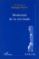 Modernité de la servitude, [actes du colloque, Nancy, 27-28 février 1999]