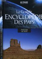 La grande encyclopédie des pays, Tome 5, Amérique du Nord