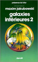 Galaxies intérieures (Tome 2), Une anthologie de science-fiction moderne britannique