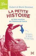 La petite histoire, 60 faits insolites de l'histoire de France