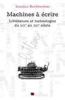 Machines à écrire, Littérature et technologies du XIXe au XXIe siècle