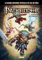 3, Pathfinder - Tome 03, L'enfant de Lamashtu