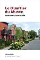Le Quartier du Musée, Histoire et architecture