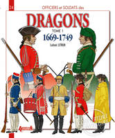 Dragons du Roi, 1669-1792, 1, Dragons du Roi, 1669-1749, De Louis XIV à la Guerre de Sept ans