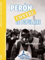 Perón contre le populaire, Naissance d'un populisme