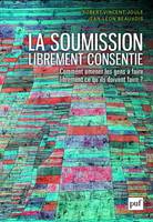 La soumission librement consentie