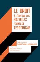 Le droit à l’épreuve des nouvelles formes de terrorisme