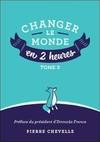 2, Changer le monde en 2 heures - Tome 2