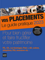 Vos placements 2023, Le guide pratique