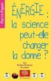 Energie : la science peut-elle changer la donne ?