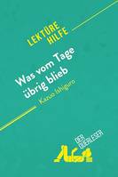 Was vom Tage übrig blieb von Kazuo Ishiguro (Lektürehilfe), Detaillierte Zusammenfassung, Personenanalyse und Interpretation