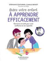 Le cabinet des émotions : Aidez votre enfant à apprendre efficacement, Exercices et outils pour avoir confiance en ses capacités