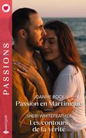 Passion en Martinique - Les contours de la vérité