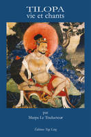 Tilopa, vie et chants