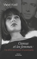 Camus et les femmes : un rêve nocturne à Lourmarin