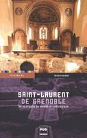 Saint-Laurent de Grenoble, de la crypte au musée archéologique