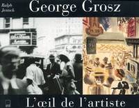 George Grosz L'oeil de l'artiste. Photographies, New-York 1932, photographies, New York, 1932