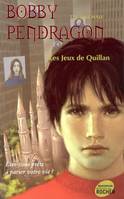 Pendragon, 7, LES JEUX DE QUILLAN