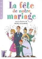 La fête de notre mariage