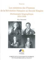 2, Les ministres des Finances de la Révolution française au Second Empire (II), Dictionnaire biographique 1814-1848