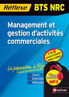 Mémo Réflexe management et gestion d'activités commerciales - BTS NRC, anagement gestion d'activités commerciales : BTS NRC