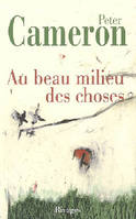 AU BEAU MILIEU DES CHOSES, nouvelles